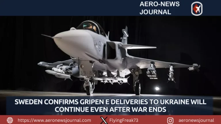 Sweden Confirms Gripen E Deliveries to Ukraine Will Continue Even After War Ends